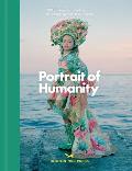 Portrait of Humanity 200 Photographs That Capture the Changing Face of Our World