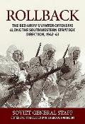 Rollback The Red Armys Winter Offensive Along the Southwestern Strategic Direction 1942 43