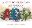 Visit to Grandad An African ABC