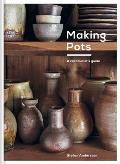 Making Pots: A Ceramicist's Guide