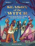 Season of the Witch A Spellbinding History of Witches & Other Magical Folk