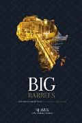 Big Barrels: El Petr?leo y El Gas de ?frica y La B?squeda de Prosperidad