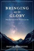 Bringing Us To Glory: Daily Readings for the Christian Journey