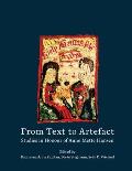 From Text to Artefact: Studies in Honour of Anne Mette Hansen