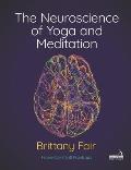 The Neuroscience of Yoga and Meditation