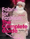 Fabric for Fashion The Complete Guide Second Edition