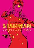 Starman Bowies Stardust Years