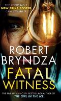 Fatal Witness: The unmissable new Erika Foster crime thriller!