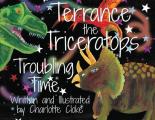 Terrance the Triceratops - Troubling Time