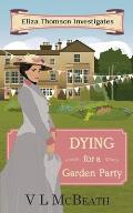Dying for a Garden Party: Eliza Thomson Investigates (Book 4)