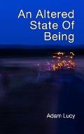 An Altered State Of Being