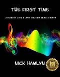 The First Time: a book of twentieth and twenty-first century music firsts