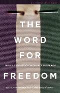 The Word For Freedom: Stories celebrating women's suffrage