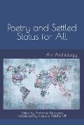 Poetry and Settled Status for All: An Anthology