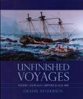 Unfinished Voyages - Western Australilan Shipwrecks 1622-1850, Second Edition