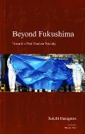 Beyond Fukushima: Toward a Post-Nuclear Society