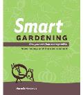 Smart Gardening: Grow Your Own Fruit and Vegetables, Save Money and the Environment