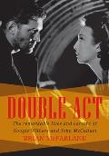 Double-Act - The Remarkable Lives and Careers of Googie Withers and John McCallum