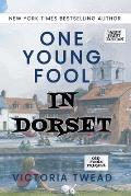 One Young Fool in Dorset - LARGE PRINT: Prequel