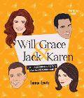Will & Grace & Jack & Karen Life According to Tvs Awesome Foursome