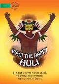 Wagi The Happy Huli