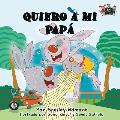 Quiero a mi Pap?: I Love My Dad (Spanish Edition)