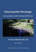 Naturopathic Oncology: An Encyclopedic Guide for Patients & Physicians