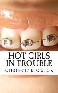 Hot Girls in Trouble