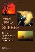 When Jesus Sleeps Finding Spiritual Peac