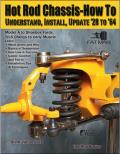 Hot Rod Chassis How-To: Understand,: Understand, Install and Update '28-'64
