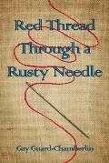 Red Thread Through a Rusty Needle: Poems