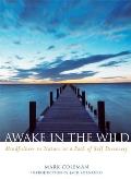 Awake in the Wild Mindfulness in Nature as a Path of Self Discovery