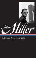 Arthur Miller Collected Plays 1944 1961