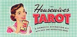 Housewives Tarot A Domestic Divination Kit with Deck & Instruction Book