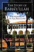 Story of Bahaullah Promised One of All Religions