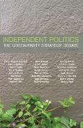 Independent Politics: The Green Party Strategy Debate