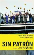 Sin Patron Stories from Argentinas Worker Run Factories