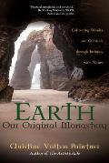 Earth Our Original Monastery Cultivating Wonder & Gratitude Through Intimacy with Nature