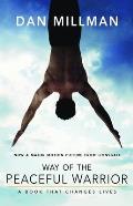 Way of the Peaceful Warrior A Book That Changes Lives
