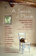 Sense of Place Great Travel Writers Talk about Their Craft Lives & Inspiration