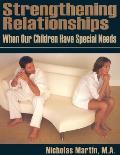 Strengthening Relationships: When Our Children Have Special Needs