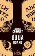 Aleister Crowley & The Ouija Board