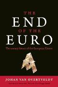 End of the Euro The Uneasy Future of the European Union