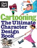 Cartooning The Ultimate Character Design Book