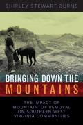 Bringing Down the Mountains: The Impact of Moutaintop Removal Surface Coal Mining on Southern West Virginia Communities