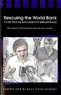 Rescuing the World Bank: A CGD Working Group Report and Selected Essays