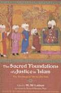 The Sacred Foundations of Justice in Islam: The Teachings of 'Ali Ibn Abi Talib