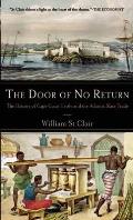 Door of No Return The History of Cape Coast Castle & the Atlantic Slave Trade