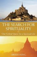 Search for Spirituality Our Global Quest for a Spiritual Life