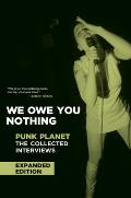 We Owe You Nothing: Punk Planet: The Collected Interviews